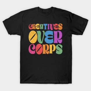 Creatives over Corps - SAG & WGA STRIKE T-Shirt